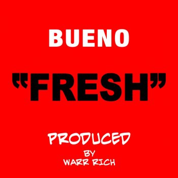 Bueno Fresh