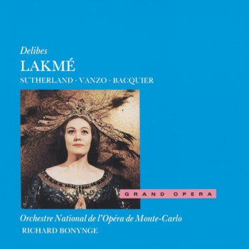 Léo Delibes, Dame Joan Sutherland, Jane Berbié, Orchestre National de l'Opéra de Monte-Carlo & Richard Bonynge Lakmé / Act 1: Viens, Mallika, ... Dôme épais (Flower Duet)