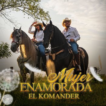 El Komander Mujer Enamorada