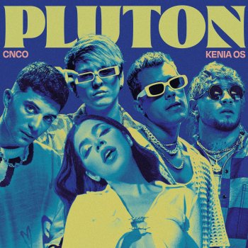 CNCO feat. Kenia OS Plutón