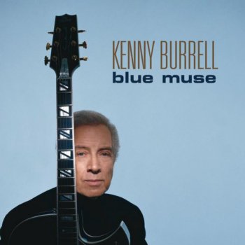 Kenny Burrell Mark I.