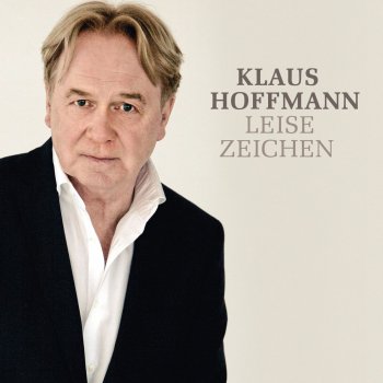 Klaus Hoffmann Du bist die Hoffnung