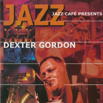 Dexter Gordon Seven Come Eleven