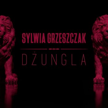 Sylwia Grzeszczak Dżungla