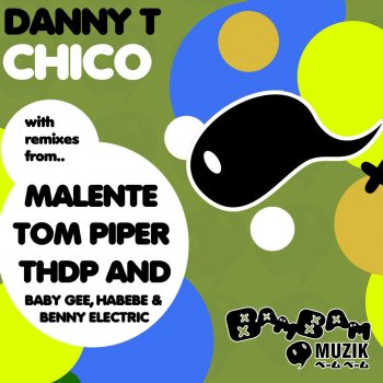 Danny T Chico (Tom Piper's CrackCrack Freshness)