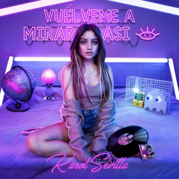 Karol Sevilla Vuélveme a Mirar Así