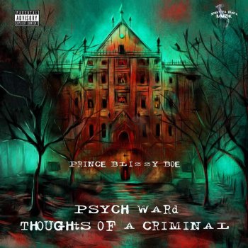 Prince Blizzy Boe Psych Ward Thoughts of a Criminal