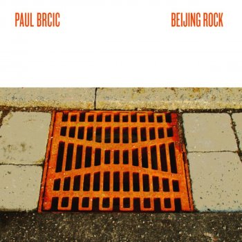 Исполнитель Paul Brcic, альбом Beijing Rock