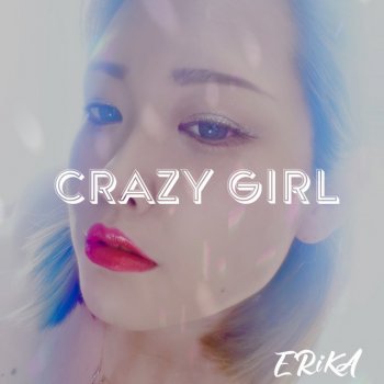 Erika Crazy girl