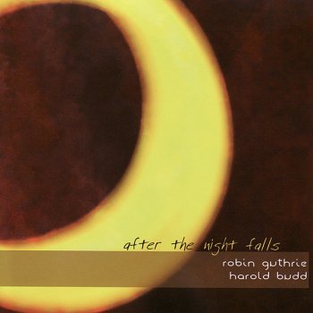 Robin Guthrie & Harold Budd How Distant Your Heart