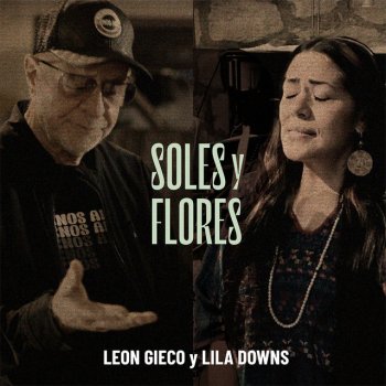 León Gieco feat. Lila Downs Soles Y Flores