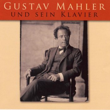 Gustav Mahler Des Knaben Wunderhorn: Ich ging mit Lust durch einen grünen Wald