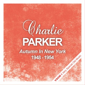 Charlie Parker What Is This Thing Called Love (Remastered)