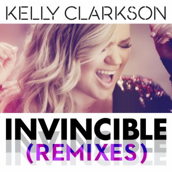 Kelly Clarkson Invincible (Vicetone Mix)