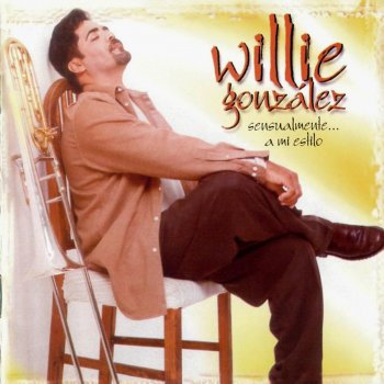 Willie Gonzalez Sensualmente Loco