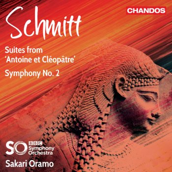 Исполнитель The BBC Symphony Orchestra, альбом Schmitt: Suites from Antoine et Cléopâtre & Symphony No. 2