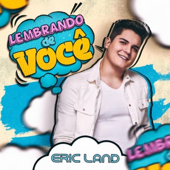 Eric Land Lembrando de Você