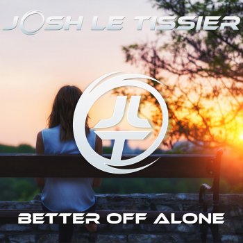 Josh Le Tissier Better Off Alone