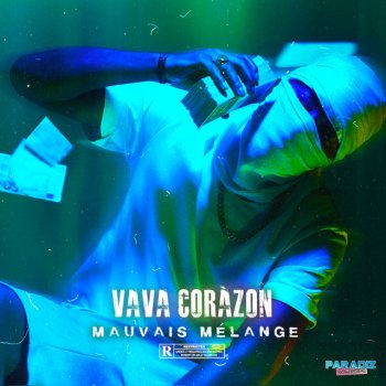 Vava Coràzon Mauvais mélange