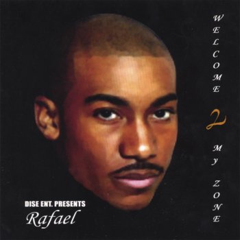 Rafael Welcome 2 My Zone