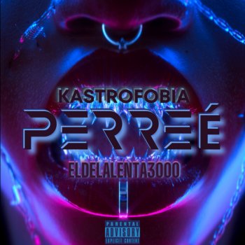Исполнитель Kastrofobia, альбом Perreé