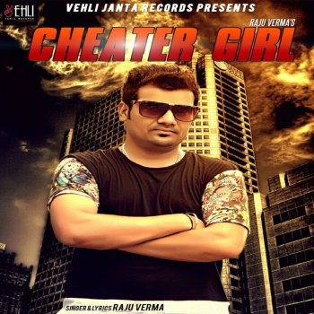 Raju Verma Cheater Girl
