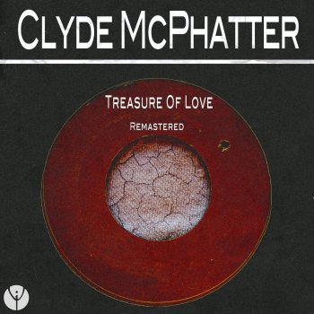 Clyde McPhatter Treasure of Love (Remastered)