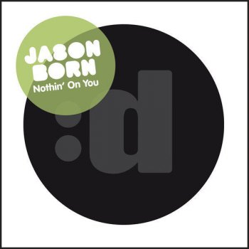 Jason Born Nothin' On You (Damn-R Remix)