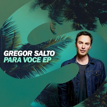 Gregor Salto feat. Curio Capoeira Para voce (Extended 2016 Summer Mix)