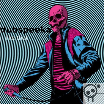 dubspeeka I Like That - Original Mix