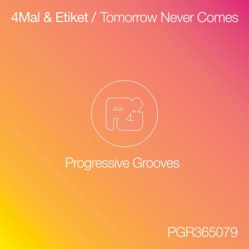 Исполнитель 4Mal feat. Etiket, альбом Tomorrow Never Comes