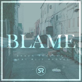 Shaun Reynolds feat. Ally Rhodes Blame