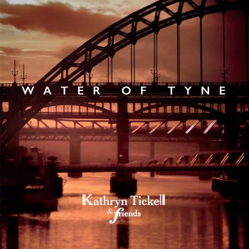 Kathryn Tickell feat. Hannah Rickard Song for a River at Night (feat. Hannah Rickard)