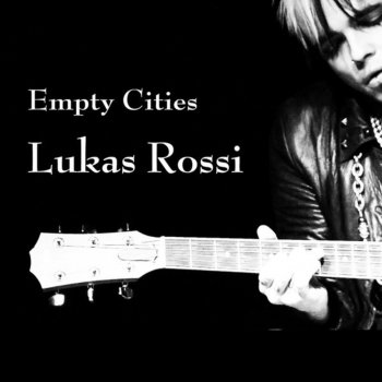 Lukas Rossi Empty Cities