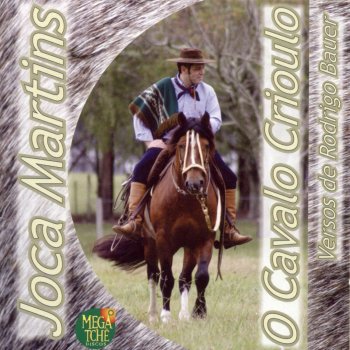 Joca Martins O Valor do Cavalo Crioulo