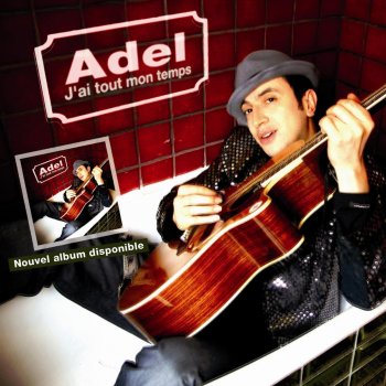 Adel J'ai tout mon temps