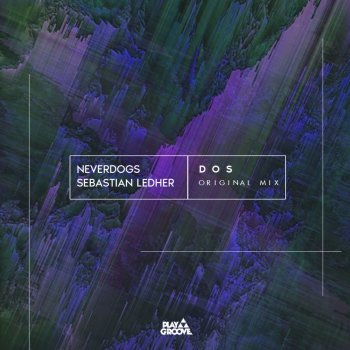 Исполнитель Neverdogs feat. Sebastian Ledher, альбом Dos
