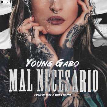 Young Gabo Mal Necesario
