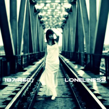 187rec Loneliness (Original Mix)