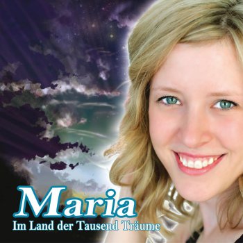 Maria Im Land der tausend Träume