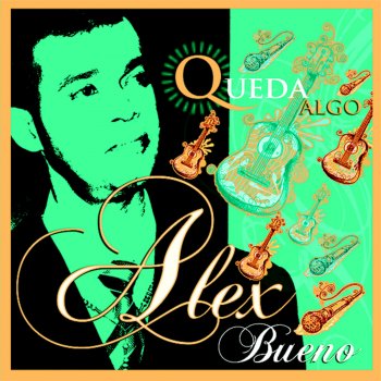 Alex Bueno Olvídame Tu (Bachata)