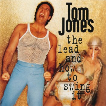 Tom Jones feat. Tori Amos I Wanna Get Back With You