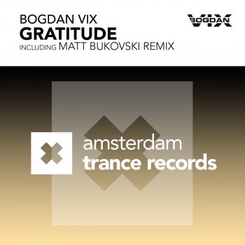 Bogdan Vix Gratitude - Matt Bukovski Remix