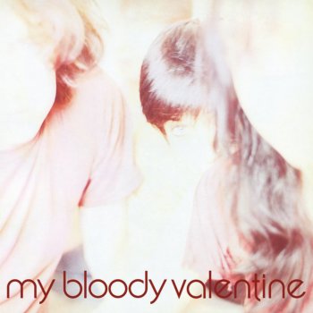 My Bloody Valentine All I Need