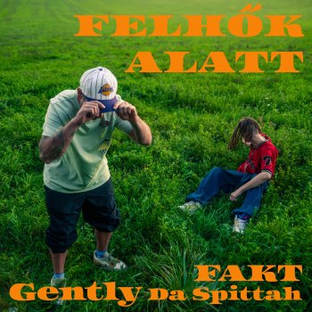 Исполнитель Fakt, альбом Felhők alatt - Single