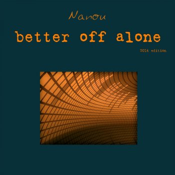 Nanou Better Off Alone (Trance Radio Vocal Mix)