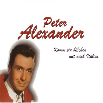 Peter Alexander Das Ist Alles Laengst Vorbei