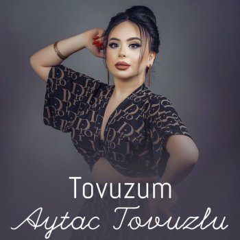 Aytac Tovuzlu Tovuzum