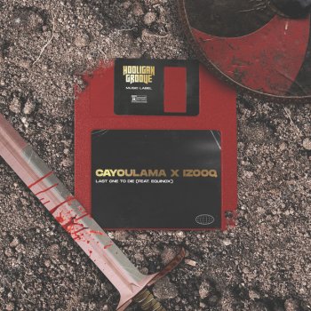 Cayoulama Last One to Die (feat. Equinox)