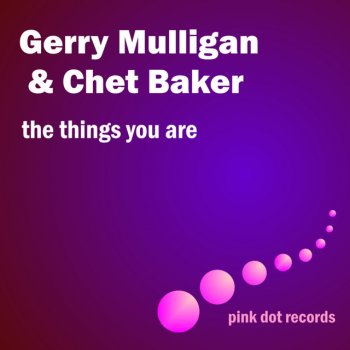 Gerry Mulligan & Chet Baker I Can&apos;t Get Started - Remastered